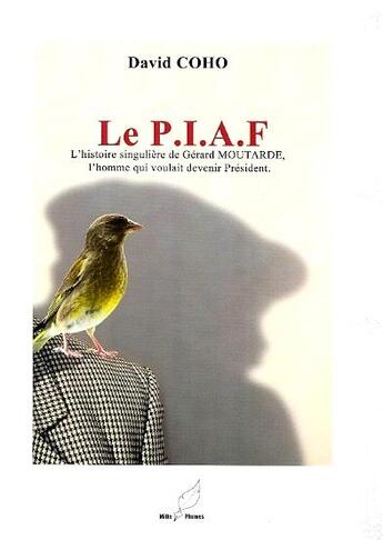 Couverture du livre « Le piaf » de David Coho aux éditions Mille Plumes