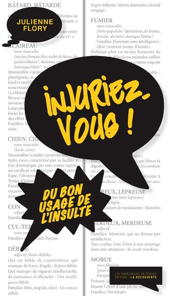 Couverture du livre « Injuriez-vous ! » de Julienne Flory aux éditions Empecheurs De Penser En Rond