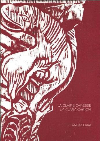 Couverture du livre « La claire caresse ; la clara caricia » de Anna Serra aux éditions Editions Lanskine