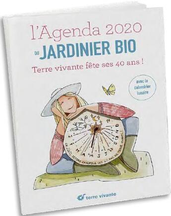 Couverture du livre « L'agenda 2020 du jardinier bio ; Terre vivante fête ses 40 ans ! » de  aux éditions Terre Vivante