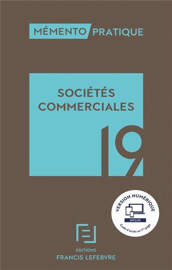 Couverture du livre « Mémento pratique ; sociétés commerciales (édition 2019) » de  aux éditions Lefebvre