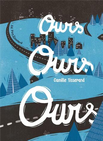 Couverture du livre « Ours ours ours » de Camille Tisserand aux éditions Pere Fouettard