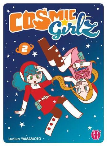 Couverture du livre « Cosmic girlz Tome 2 » de Lunlun Yamamoto aux éditions Nobi Nobi