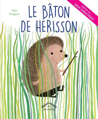 Couverture du livre « Le bâton de hérisson » de Milia Praagman aux éditions Circonflexe