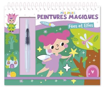 Couverture du livre « Mes jolies peintures magiques : fées et elfes » de Atelier Cloro aux éditions 1 2 3 Soleil