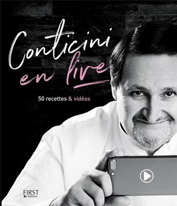 Couverture du livre « Philippe Conticini ; recettes en live » de Philippe Conticini et Patrick Rougereau aux éditions First