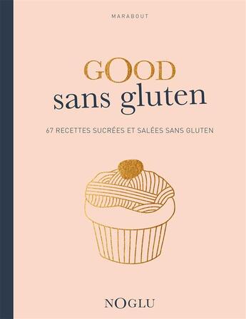 Couverture du livre « Good sans gluten » de Frédérique Jules aux éditions Marabout