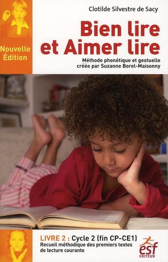 Couverture du livre « Bien lire et aimer lire t.2 ; fin de CP et cours élémentaire (28e édition) » de Clotilde Silvestre De Sacy aux éditions Esf