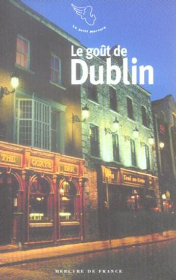 Couverture du livre « Le goût de Dublin » de Collectifs aux éditions Mercure De France