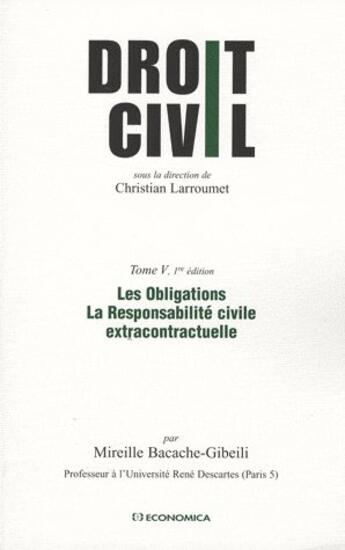 Couverture du livre « Droit civil Tome 5 ; les obligations » de Mireille Bacache-Gibeili aux éditions Economica