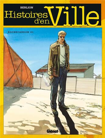 Couverture du livre « Histoires d'en ville - Tome 03 : Rochecardon 3 - Ange » de Olivier Berlion aux éditions Glenat