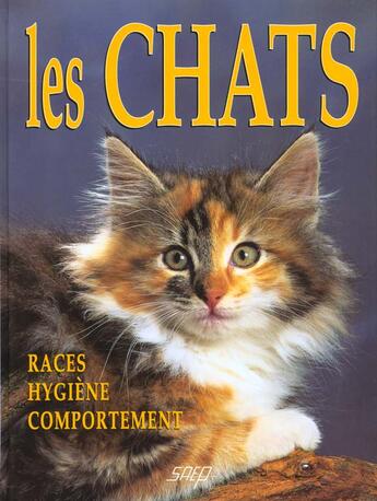 Couverture du livre « Les Chats ; Races ; Hygiene ; Comportement » de Marie-Luce Hubert et Jean-Louis Klein aux éditions Saep
