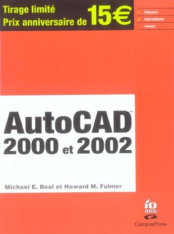Couverture du livre « Autocad 2000 Et 2002 » de Howard M. Fulmer et Michael E. Beal aux éditions Campuspress