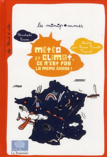 Couverture du livre « Météo et climat, ce n'est pas la même chose ! » de Christophe Cassou et Louise Pianetti-Voarick aux éditions Le Pommier