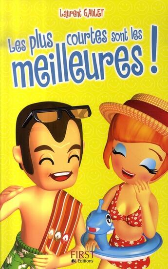 Couverture du livre « Les plus courtes sont les meilleures » de Laurent Gaulet aux éditions First