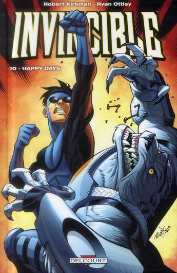 Couverture du livre « Invincible Tome 10 : happy days » de Robert Kirkman et Ryan Ottley aux éditions Delcourt