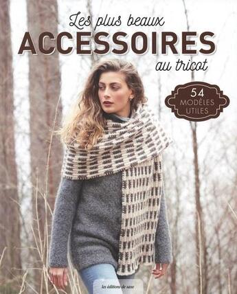 Couverture du livre « Les plus beaux accessoires au tricot » de  aux éditions De Saxe