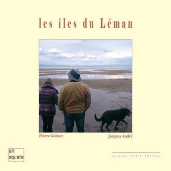 Couverture du livre « Les îles du Léman » de Pierre Guimet aux éditions Jacques Andre