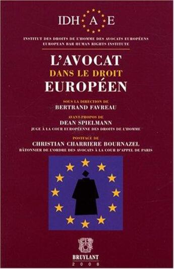 Couverture du livre « L'avocat dans le droit européen » de Bertrand Favreau aux éditions Bruylant