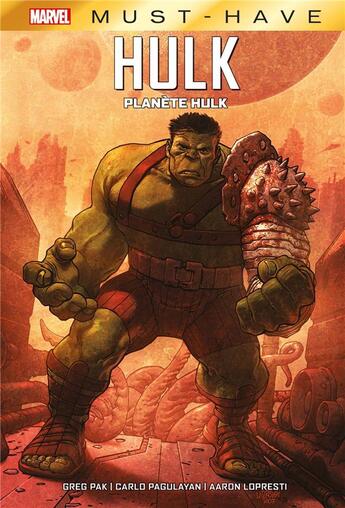 Couverture du livre « Planète Hulk » de Carlo Pagulayan et Greg Pak et Aaron Lopresti aux éditions Panini