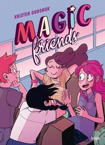 Couverture du livre « Magic friends Tome 1 » de Kristen Gudsnuk aux éditions Jungle