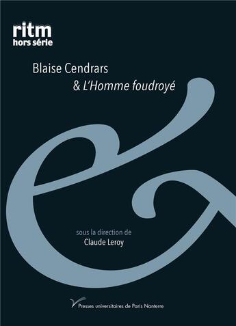 Couverture du livre « Blaise cendrars & l'homme foudroye » de Claude Le Roy aux éditions Pu De Paris Nanterre