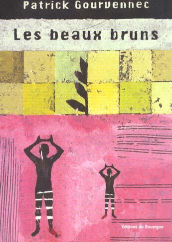 Couverture du livre « Beaux bruns (les) » de Patrick Gourvennec aux éditions Rouergue