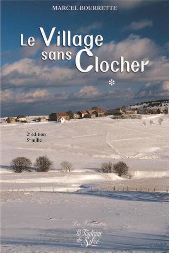 Couverture du livre « Le village sans clocher t.1 (2e édition) » de Marcel Bourrette aux éditions La Fontaine De Siloe