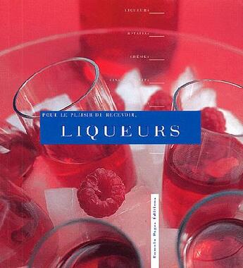 Couverture du livre « Liqueurs » de Jean-Pierre Duval aux éditions Romain Pages