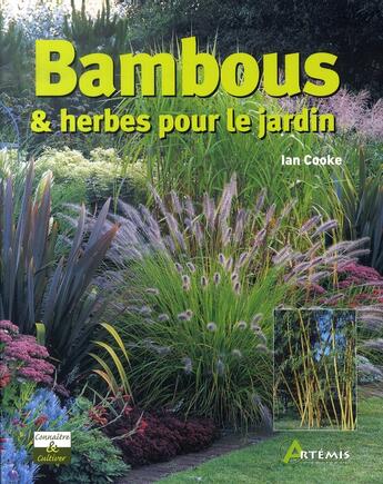 Couverture du livre « Bambous et herbes pour le jardin » de Cooke Ian aux éditions Artemis