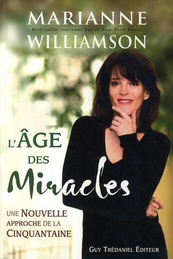 Couverture du livre « L'âge des miracles » de Marianne Williamson aux éditions Guy Trédaniel