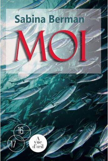 Couverture du livre « Moi » de Sabina Berman aux éditions A Vue D'oeil