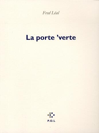 Couverture du livre « La porte verte » de Fred Leal aux éditions P.o.l