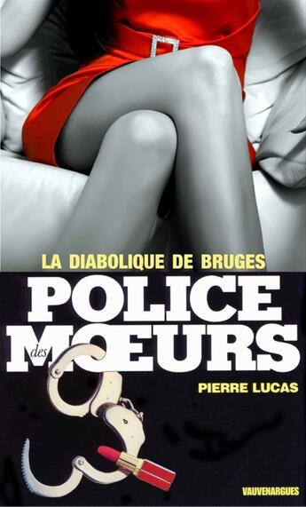 Couverture du livre « Polipolice des moeurs t.24 ; la diabolique de Bruges » de Pierre Lucas aux éditions Mount Silver