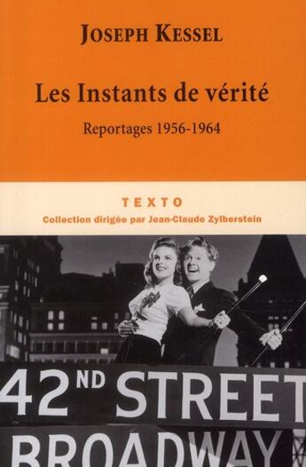 Couverture du livre « Les instants de vérité ; reportages 1956-1964 » de Joseph Kessel aux éditions Tallandier