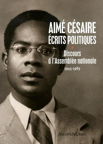 Couverture du livre « Les discours à l'assemblée nationale ; écrits politiques t.1 » de Aime Cesaire aux éditions Nouvelles Editions Place