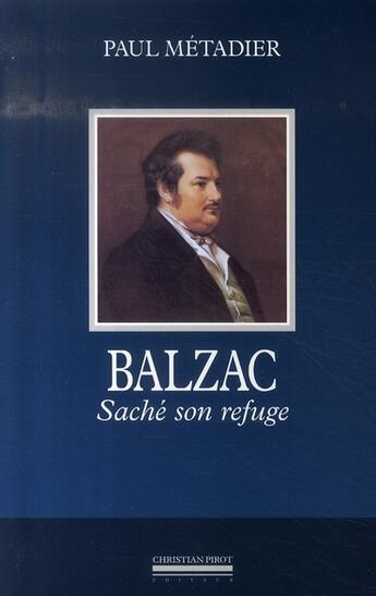 Couverture du livre « Balzac ; saché son refuge » de Paul Metadier aux éditions La Simarre