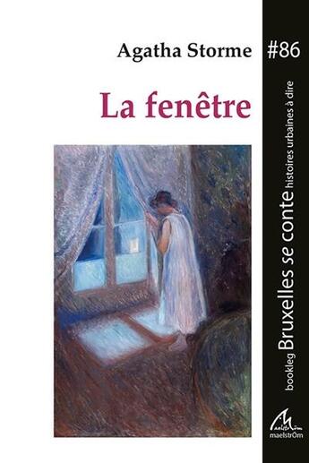 Couverture du livre « La fenêtre » de Agatha Storme aux éditions Maelstrom