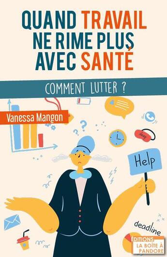 Couverture du livre « Quand travail ne rime plus avec santé ; comment éviter le burn-out ? » de Vanessa Mangon aux éditions La Boite A Pandore