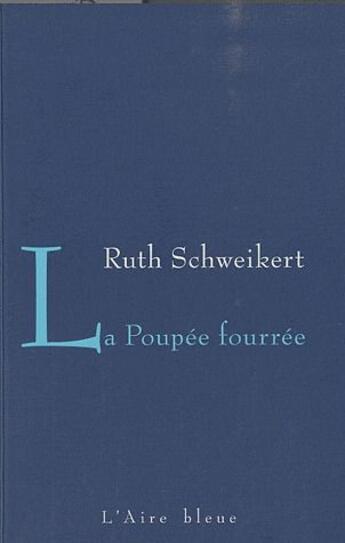 Couverture du livre « La poupée fourrée » de Ruth Schweikert aux éditions Éditions De L'aire