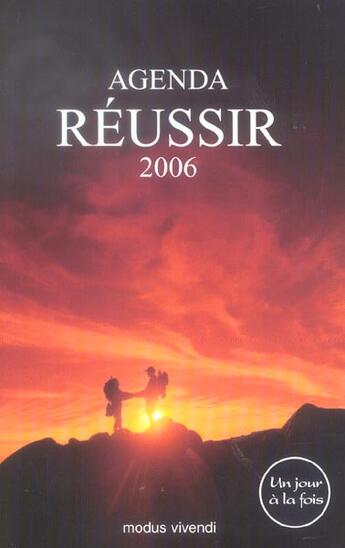 Couverture du livre « Agenda reussir ; un jour à la fois (2006) » de  aux éditions Modus Vivendi