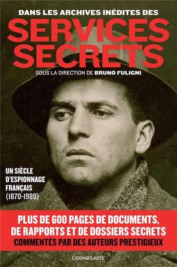 Couverture du livre « Dans les archives inédites des services secrets » de Bruno Fuligni aux éditions L'iconoclaste