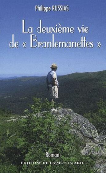 Couverture du livre « La deuxième vie de «Branlemanettes» » de Russias aux éditions Montmarie