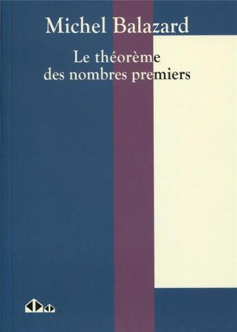 Couverture du livre « Le théorème des nombres premiers » de Michel Balazard aux éditions Calvage Mounet