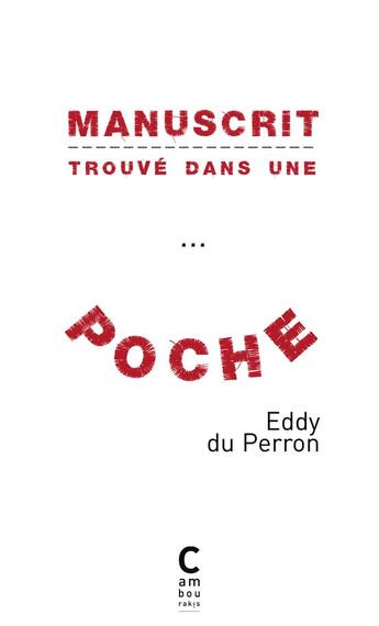 Couverture du livre « Manuscrit trouvé dans une poche ; chronique de la conversion de Bodor Guila » de Eddy Du Perron aux éditions Cambourakis