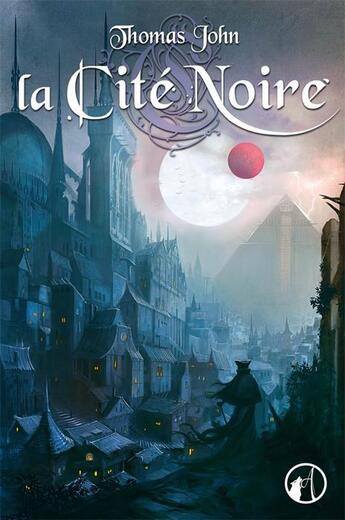 Couverture du livre « Lunardente t.1 ; la cité noire » de Thomas John aux éditions Asgard