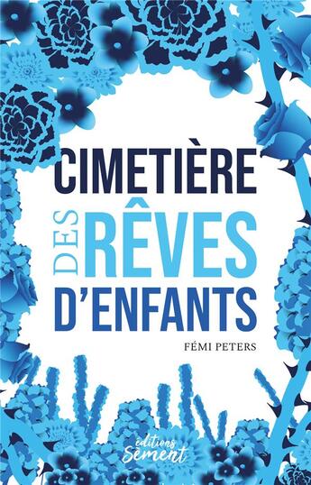 Couverture du livre « Cimetière des rêves d'enfants » de Fémi Peters aux éditions Sement