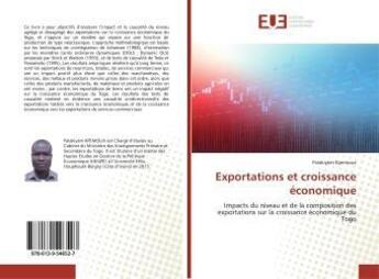 Couverture du livre « Exportations et croissance economique - impacts du niveau et de la composition des exportations sur » de Kpemoua Palakiyem aux éditions Editions Universitaires Europeennes