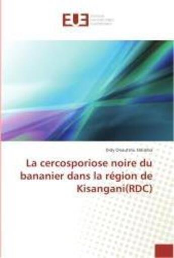 Couverture du livre « La cercosporiose noire du bananier dans la region de kisangani(rdc) » de Onautshu Odimba Didy aux éditions Editions Universitaires Europeennes