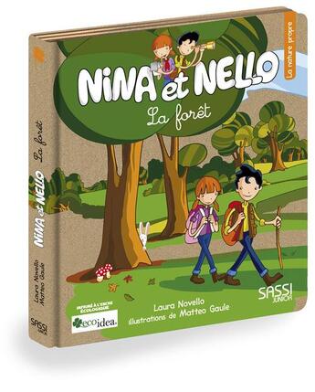 Couverture du livre « Nina et Nello ; la forêt » de Matteo Gaule et Laura Novello aux éditions Sassi